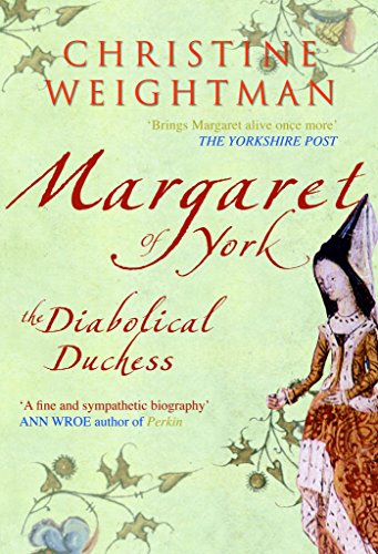 Beispielbild fr Margaret of York: The Diabolical Duchess zum Verkauf von WorldofBooks