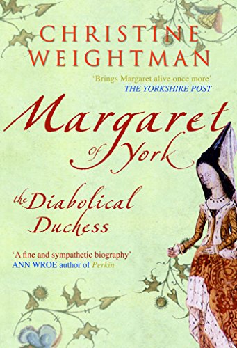 Stock image for Margaret of York: The Diabolical Duchess for sale by Wizard Books