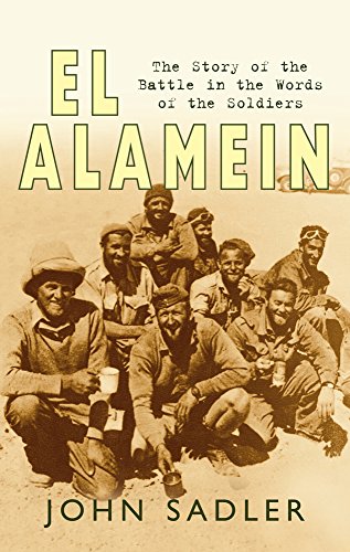 9781848681019: El Alamein 1942: The Story of the Battle in the Words of the Soldiers