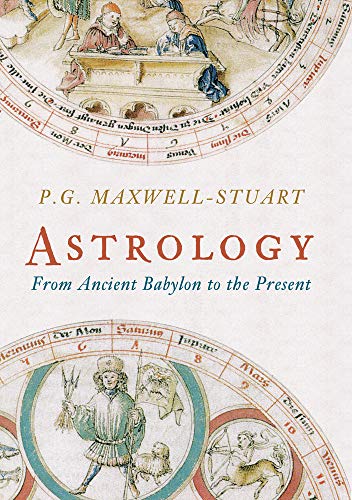 Beispielbild fr Astrology: From Ancient Babylon to the Present zum Verkauf von WorldofBooks