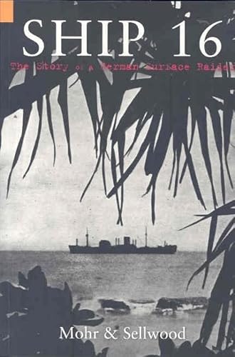 SHIP 16 The Story of a German Surface Raider .