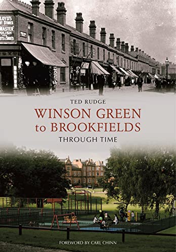 Winson Green to Brookfields Through Time (9781848681323) by Rudge, Ted