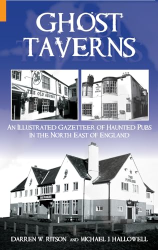 Beispielbild fr Ghost Taverns: An Illustrated Gazeteer of the North East zum Verkauf von WorldofBooks