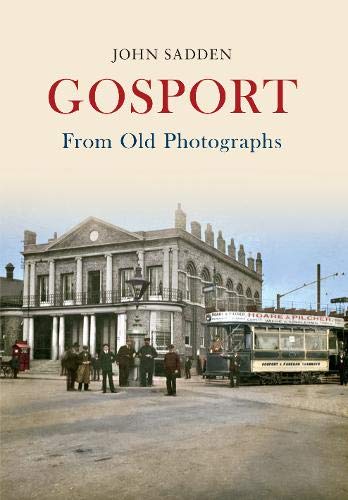 Stock image for Gosport From Old Photographs for sale by WorldofBooks