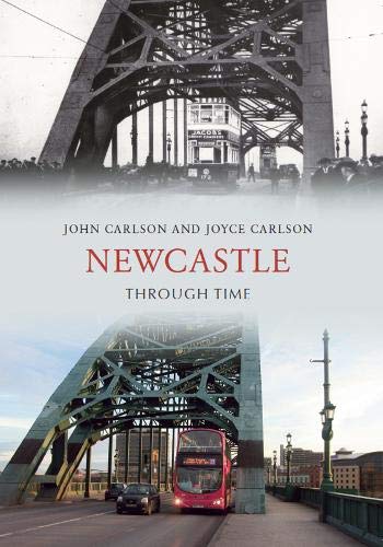 Beispielbild fr Newcastle Through Time zum Verkauf von Books From California