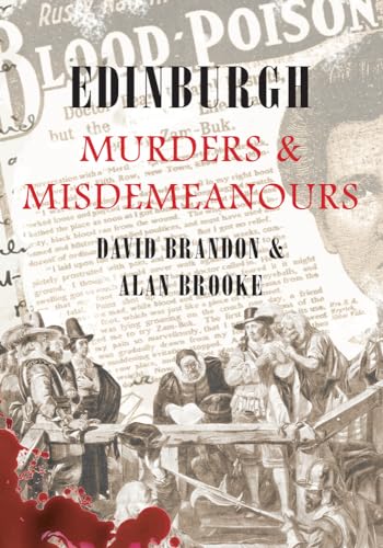 Edinburgh Murders & Misdemeanours (9781848681736) by Brandon, David; Brooke, Alan