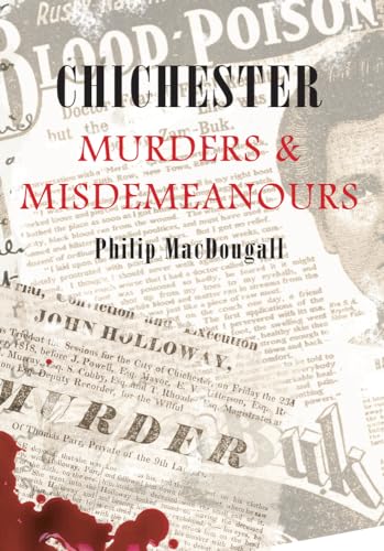 9781848682085: Chichester Murders & Misdemeanours