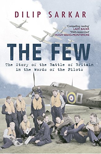 Stock image for The Few: The Story of the Battle of Britain in the Words of the Pilots for sale by WorldofBooks