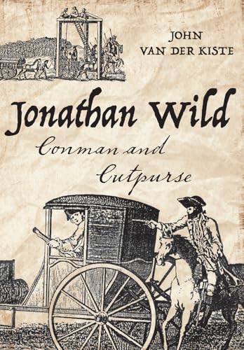 Beispielbild fr Jonathan Wild: Conman and Cutpurse zum Verkauf von WorldofBooks