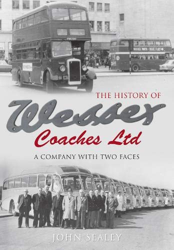 Imagen de archivo de The History of Wessex Coaches Ltd: A Company with Two Faces a la venta por WorldofBooks