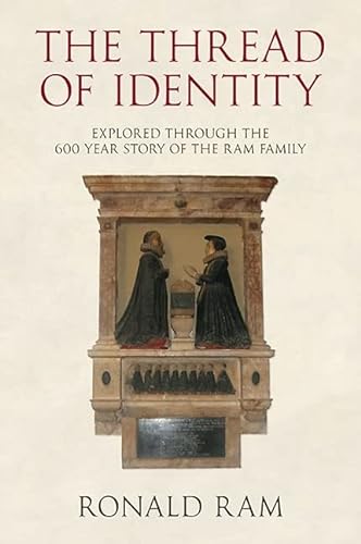Stock image for The Thread of Identity: Explored Through the 600 Year Story of the Ram Family for sale by WorldofBooks