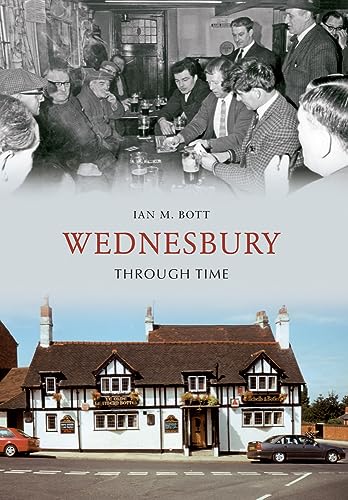 Beispielbild fr Wednesbury Through Time zum Verkauf von Blackwell's