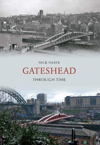 9781848682726: Gateshead Through Time