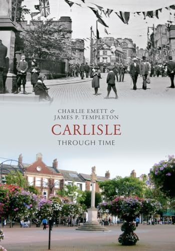 Stock image for Carlisle Through Time for sale by AwesomeBooks