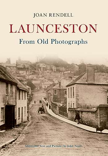 Launceston from Old Photographs (9781848682832) by Rendell, Joan