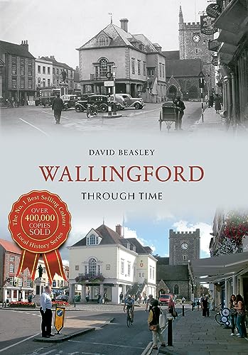Stock image for Wallingford Through Time for sale by Blackwell's