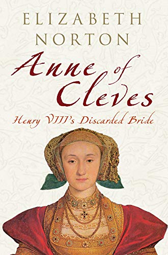 Stock image for Anne of Cleves: Henry VIII's Discarded Bride for sale by WorldofBooks