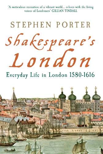 Beispielbild fr Shakespeare's London: Everyday Life in London 1580-1616 zum Verkauf von WorldofBooks