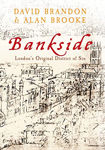 Stock image for Bankside : London's Original District of Sin for sale by Better World Books Ltd