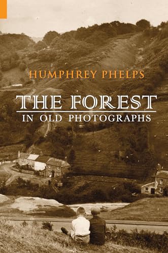 Stock image for The Forest in Old Photographs for sale by WorldofBooks