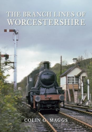 The Branch Lines of Worcestershire.