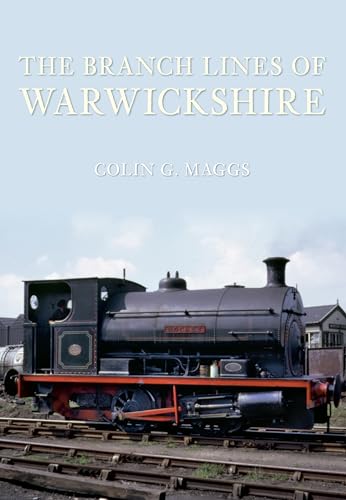 Stock image for The Branch Lines of Warwickshire for sale by WorldofBooks