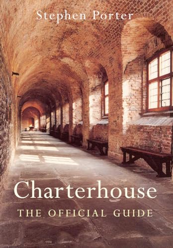 Charterhouse: The Official Guidebook (9781848683761) by Porter, Stephen