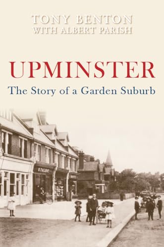 Imagen de archivo de Upminster: The Story of a Garden Suburb a la venta por MusicMagpie