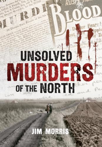 Stock image for Unsolved Murders of the North for sale by Goldstone Books