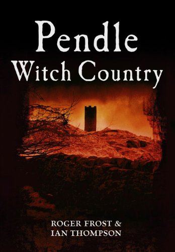 Pendle Witch Country (9781848684126) by Frost, Roger; Thompson, Ian