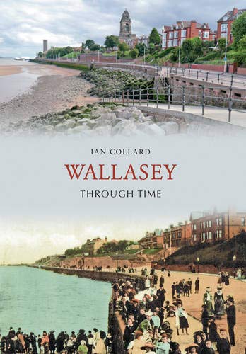Beispielbild fr Wallasey Through Time zum Verkauf von WorldofBooks