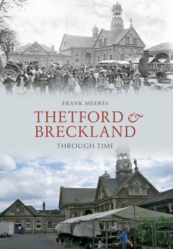 9781848684539: Thetford & Breckland Through Time