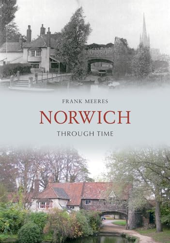 Beispielbild fr Norwich Through Time zum Verkauf von WorldofBooks