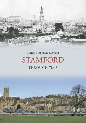 Stock image for Stamford Through Time for sale by Blackwell's