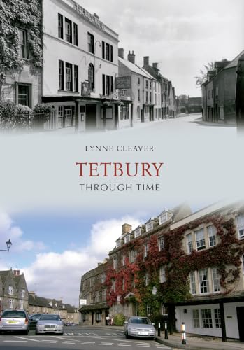 Beispielbild fr Tetbury Through Time zum Verkauf von Books From California