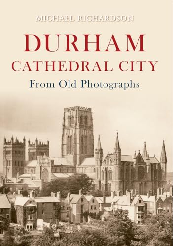 Stock image for Durham Cathedral City from Old Photographs for sale by WorldofBooks