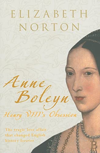 Stock image for Anne Boleyn: Henry VIII's Obsession for sale by Hippo Books