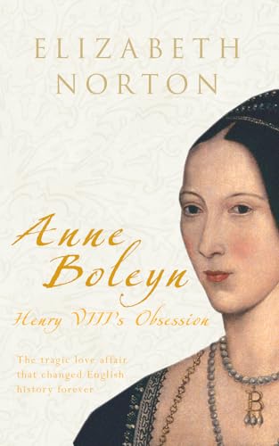 Stock image for Anne Boleyn: Henry VIII's Obsession for sale by HPB-Diamond