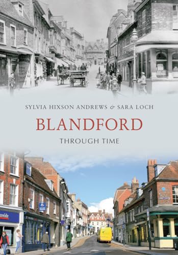 Beispielbild fr Blandford Through Time zum Verkauf von Pearlydewdrops