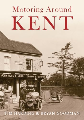 9781848685758: Motoring Around Kent: The First Fifty Years