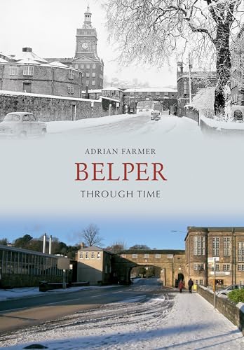 Stock image for Belper Through Time for sale by Blackwell's