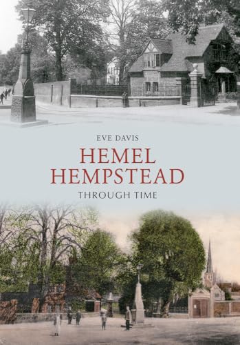 Beispielbild fr Hemel Hempstead Through Time zum Verkauf von WorldofBooks