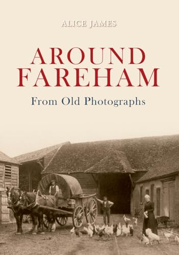 Beispielbild fr Around Fareham From Old Photographs zum Verkauf von WorldofBooks