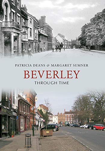 Stock image for Beverley Through Time for sale by WorldofBooks