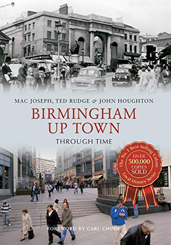 Beispielbild fr Birmingham Up Town Through Time zum Verkauf von WorldofBooks