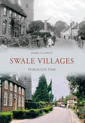 Stock image for Swale Villages Through Time for sale by Hay-on-Wye Booksellers