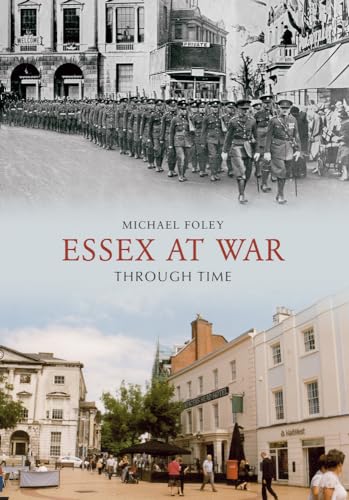 Stock image for Essex at War Through Time for sale by WorldofBooks
