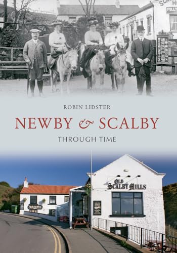 Stock image for Newby & Scalby Through Time for sale by WorldofBooks