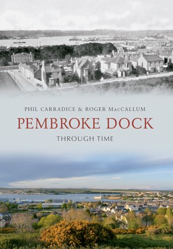 Imagen de archivo de Pembroke Dock Through Time a la venta por Books From California