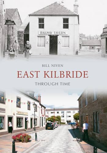 Stock image for East Kilbride Through Time for sale by WorldofBooks